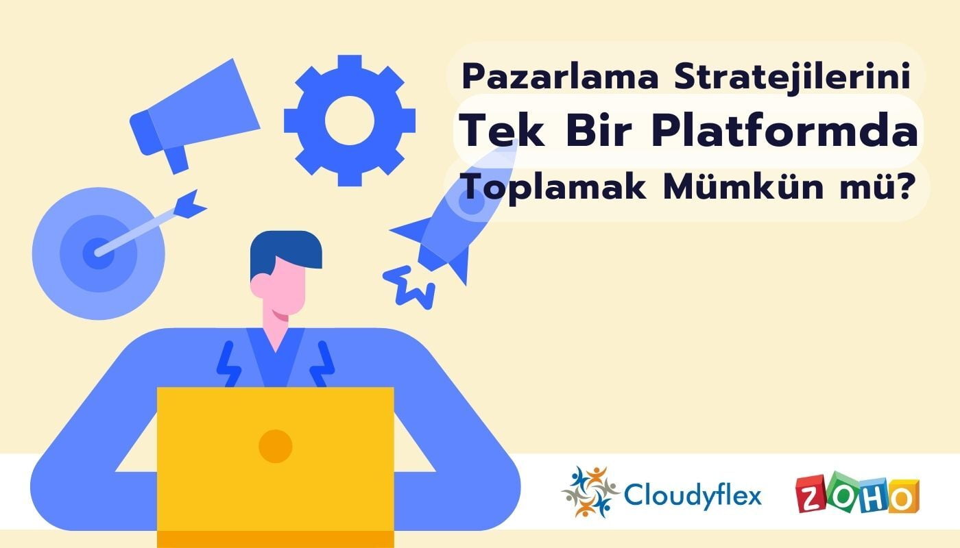 Pazarlama Stratejilerini Tek Bir Platformda Toplamak Mümkün mü? 